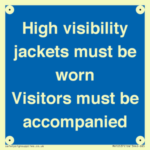 MV10537: High visibility jackets must be worn Visitors must be accompanied