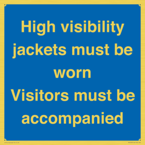 MV10537: High visibility jackets must be worn Visitors must be accompanied