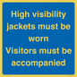 MV10537: High visibility jackets must be worn Visitors must be accompanied