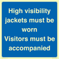 MV10537: High visibility jackets must be worn Visitors must be accompanied