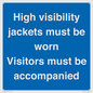 MV10537: High visibility jackets must be worn Visitors must be accompanied