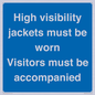 MV10537: High visibility jackets must be worn Visitors must be accompanied