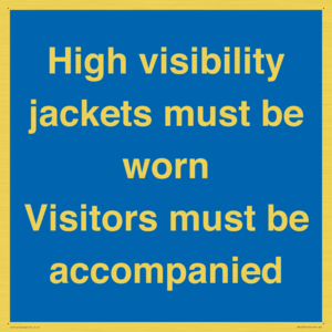 MV10537: High visibility jackets must be worn Visitors must be accompanied