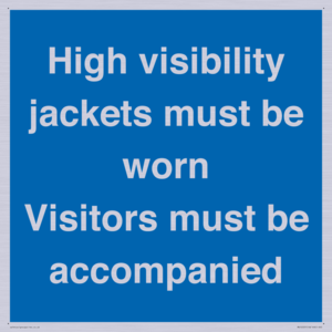 MV10537: High visibility jackets must be worn Visitors must be accompanied