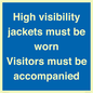 MV10537: High visibility jackets must be worn Visitors must be accompanied