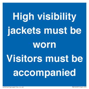 MV10537: High visibility jackets must be worn Visitors must be accompanied