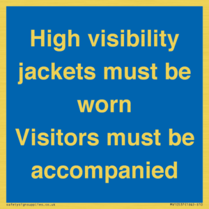 MV10537: High visibility jackets must be worn Visitors must be accompanied