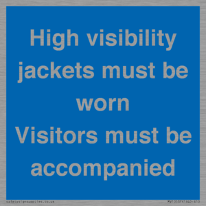 MV10537: High visibility jackets must be worn Visitors must be accompanied