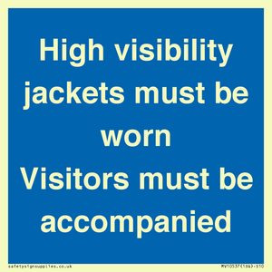 MV10537: High visibility jackets must be worn Visitors must be accompanied