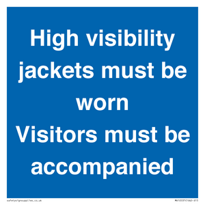 MV10537: High visibility jackets must be worn Visitors must be accompanied