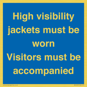 MV10537: High visibility jackets must be worn Visitors must be accompanied