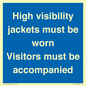 MV10537: High visibility jackets must be worn Visitors must be accompanied