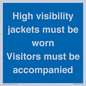 MV10537: High visibility jackets must be worn Visitors must be accompanied