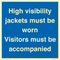MV10537: High visibility jackets must be worn Visitors must be accompanied