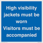 MV10537: High visibility jackets must be worn Visitors must be accompanied