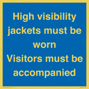 MV10537: High visibility jackets must be worn Visitors must be accompanied
