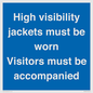 MV10537: High visibility jackets must be worn Visitors must be accompanied