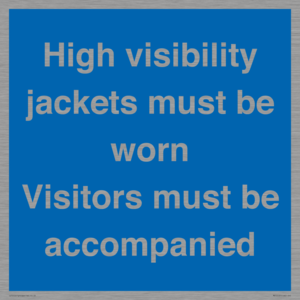 MV10537: High visibility jackets must be worn Visitors must be accompanied