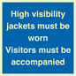 MV10537: High visibility jackets must be worn Visitors must be accompanied