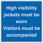 MV10537: High visibility jackets must be worn Visitors must be accompanied