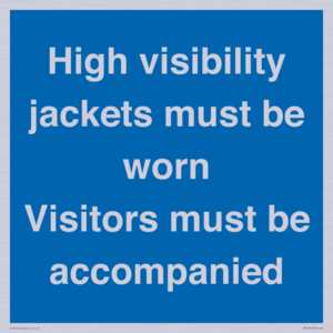 MV10537: High visibility jackets must be worn Visitors must be accompanied