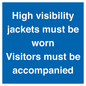 MV10537: High visibility jackets must be worn Visitors must be accompanied