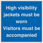 MV10537: High visibility jackets must be worn Visitors must be accompanied