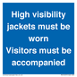 MV10537: High visibility jackets must be worn Visitors must be accompanied