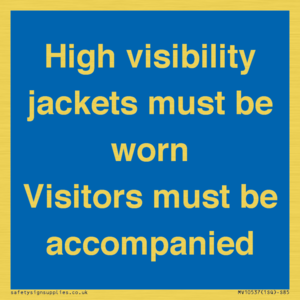 MV10537: High visibility jackets must be worn Visitors must be accompanied