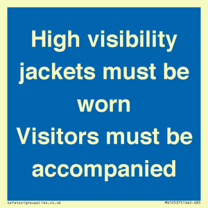 MV10537: High visibility jackets must be worn Visitors must be accompanied