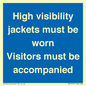 MV10537: High visibility jackets must be worn Visitors must be accompanied