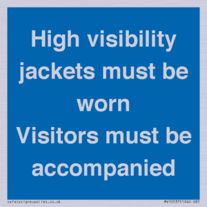 MV10537: High visibility jackets must be worn Visitors must be accompanied