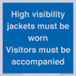 MV10537: High visibility jackets must be worn Visitors must be accompanied