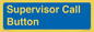 MV10539: Supervisor Call Button