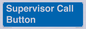 MV10539: Supervisor Call Button