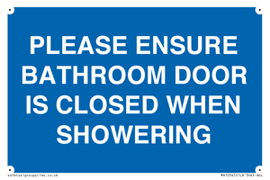 MV10545: PLEASE ENSURE BATHROOM DOOR IS CLOSED WHEN SHOWERING