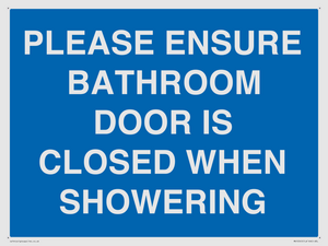 MV10545: PLEASE ENSURE BATHROOM DOOR IS CLOSED WHEN SHOWERING