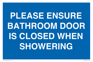 MV10545: PLEASE ENSURE BATHROOM DOOR IS CLOSED WHEN SHOWERING