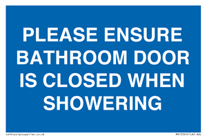 MV10545: PLEASE ENSURE BATHROOM DOOR IS CLOSED WHEN SHOWERING