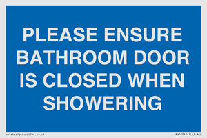 MV10545: PLEASE ENSURE BATHROOM DOOR IS CLOSED WHEN SHOWERING