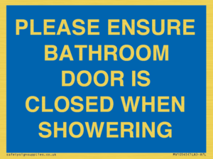 MV10545: PLEASE ENSURE BATHROOM DOOR IS CLOSED WHEN SHOWERING