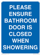 MV10545: PLEASE ENSURE BATHROOM DOOR IS CLOSED WHEN SHOWERING