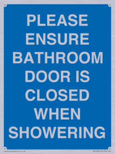 MV10545: PLEASE ENSURE BATHROOM DOOR IS CLOSED WHEN SHOWERING