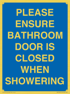 MV10545: PLEASE ENSURE BATHROOM DOOR IS CLOSED WHEN SHOWERING