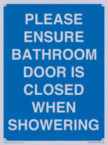 MV10545: PLEASE ENSURE BATHROOM DOOR IS CLOSED WHEN SHOWERING