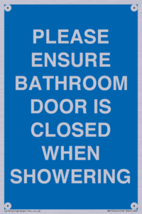 MV10545: PLEASE ENSURE BATHROOM DOOR IS CLOSED WHEN SHOWERING