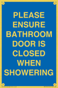 MV10545: PLEASE ENSURE BATHROOM DOOR IS CLOSED WHEN SHOWERING
