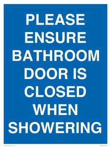 MV10545: PLEASE ENSURE BATHROOM DOOR IS CLOSED WHEN SHOWERING