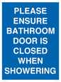 MV10545: PLEASE ENSURE BATHROOM DOOR IS CLOSED WHEN SHOWERING