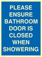 MV10545: PLEASE ENSURE BATHROOM DOOR IS CLOSED WHEN SHOWERING